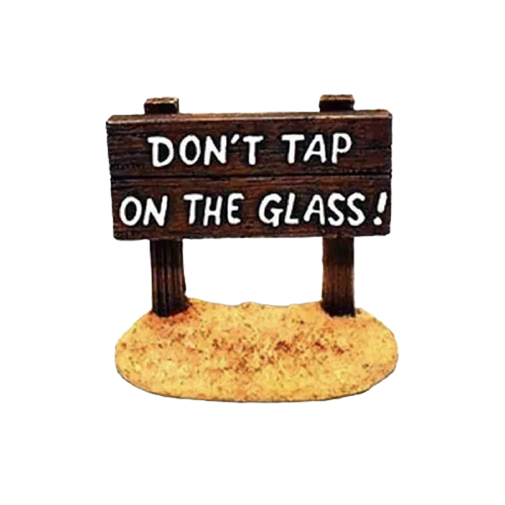 Don't Tap on the Glass skylt